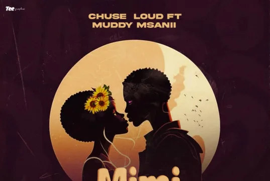 Mimi na yeye (Official Audio) – By Chuse Loud Ft Mudy Msanii | Download Mp3
