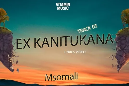 Ep: Msomali_-Ex_Kanitukana(Download Official Audio mp3) Track 5